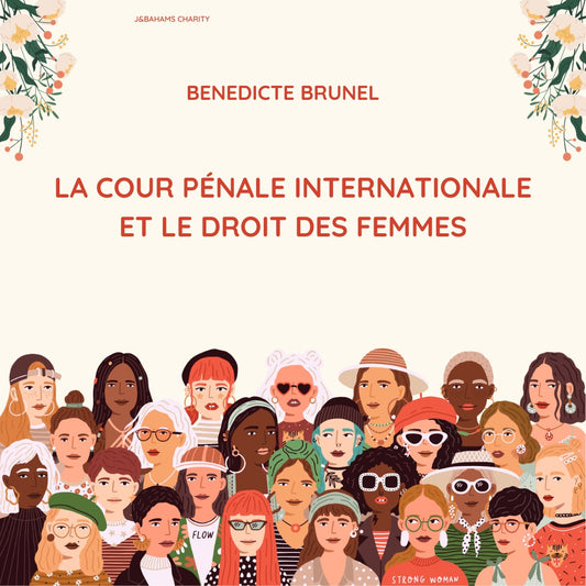 LA COUR PÉNALE INTERNATIONALE ET LE DROIT DES FEMMES